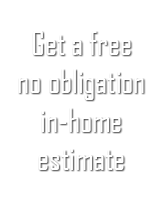 Free no obligation in-home estimate
